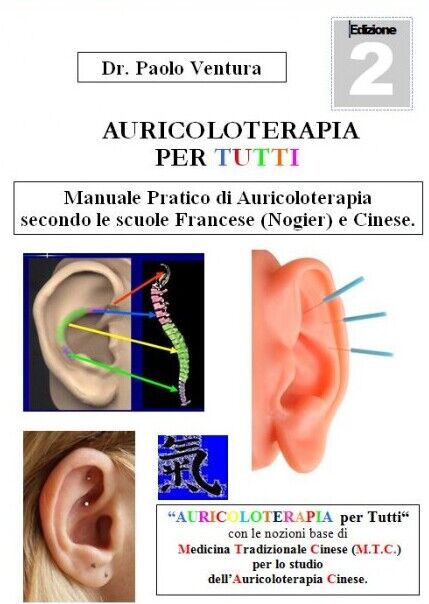 Manuale pratico di Auricoloterapia per Tutti. Autore Dott. P. Ventura